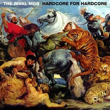 Hardcore for Hardcore by The Rival Mob - album cover