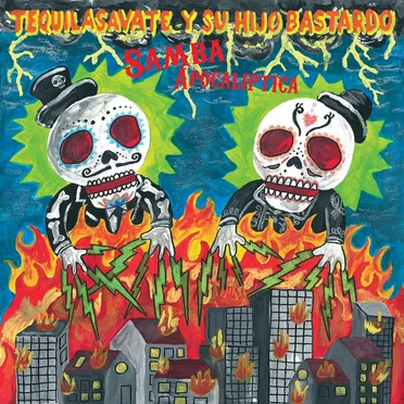 Samba Apocaliptica by Tequila Savata Y Su Hijo Bastardo - album cover