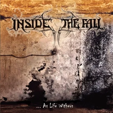 As Life Withers by Inside the Fall - album cover