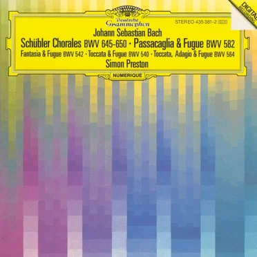 Schübler Chorales BWV 645-650 / Passacaglia & Fugue BWV 582