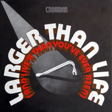 Larger Than Life by Crowbar - album cover