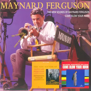 The New Sounds of Maynard Ferguson / Come Blow Your Horn