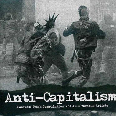 Anti-Capitalism: Anarcho-Punk Compilation, Volume 4 by Various Artists - album cover
