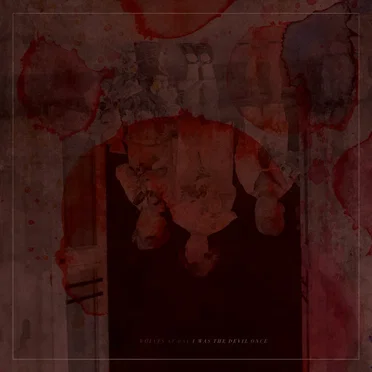 I Was the Devil Once by Wolves at Bay - album cover