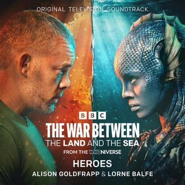 Heroes (from "The War Between the Land and the Sea")