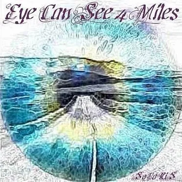 Eye Can See 4 Miles