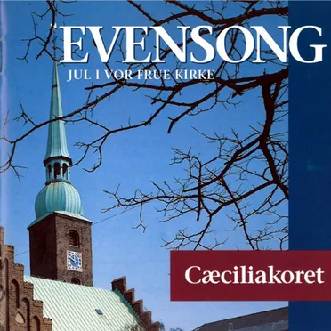Evensong: Jul i Vor Frue Kirke by Cæciliakoret - album cover