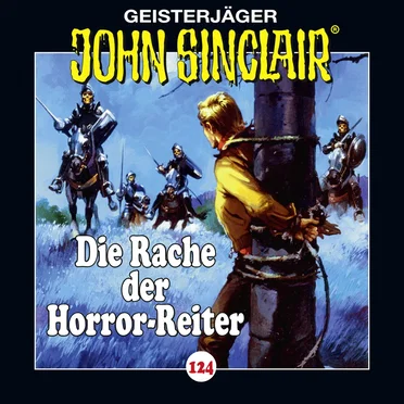 Geisterjäger John Sinclair Folge 124: Die Rache der Horror-Reiter