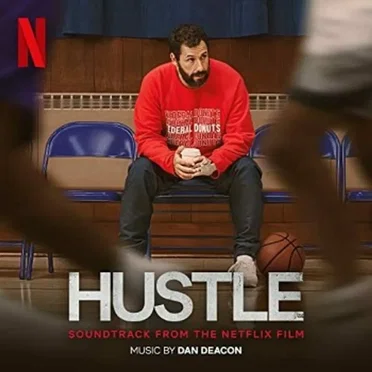 Hustle (Soundtrack from the Netflix film) by Dan Deacon - album cover