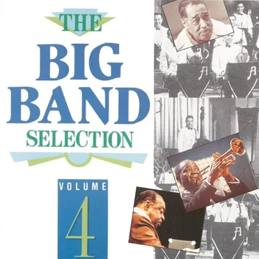 The Big Band Selection, Volume 4 by Various Artists - album cover