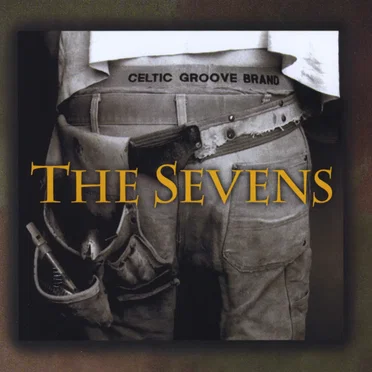 Celtic Groove Brand by The Sevens - album cover