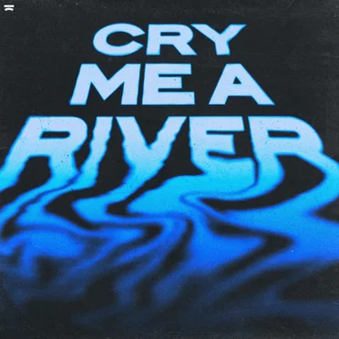 Cry Me a River