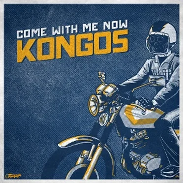Come With Me Now by Kongos - album cover