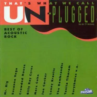 That’s What We Call Un-Plugged: Best of Acoustic Rock by Various Artists - album cover