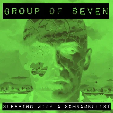 Sleeping With a Somnambulist by Group of Seven - album cover