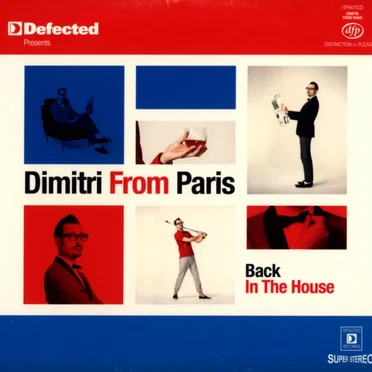 Defected presents Dimitri From Paris - Back In The House