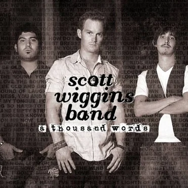 A Thousand Words by Scott Wiggins Band - album cover