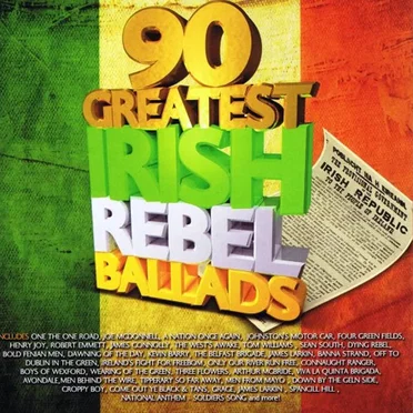 90 Greatest Irish Rebel Ballads by Various Artists - album cover