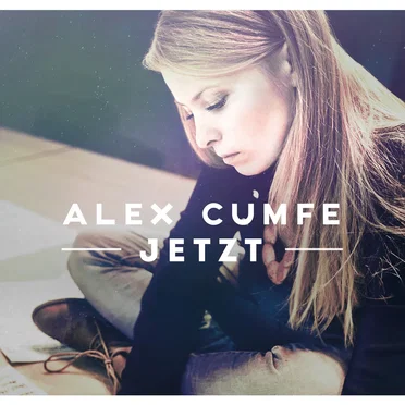 Jetzt by Alex Cumfe - album cover
