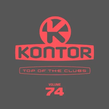 Kontor: Top of the Clubs, Volume 74 by Various Artists - album cover