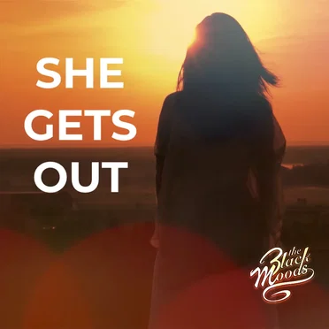 She Gets Out by The Black Moods - album cover