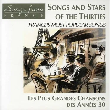 Songs and Stars of the Thirties: France’s Most Popular Songs by Various Artists - album cover