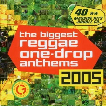 The Biggest Reggae One-Drop Anthems 2005 by Various Artists - album cover