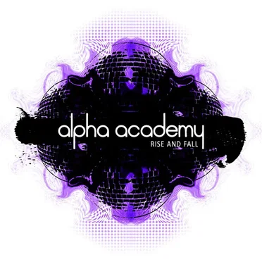Rise and Fall by Alpha Academy - album cover