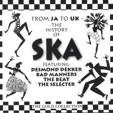 From JA to UK: The History of Ska by Various Artists - album cover
