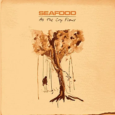 As the Cry Flows by Seafood - album cover