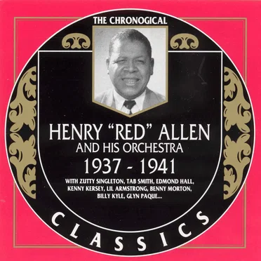 The Chronological Classics: Henry "Red" Allen and His Orchestra 1937-1941