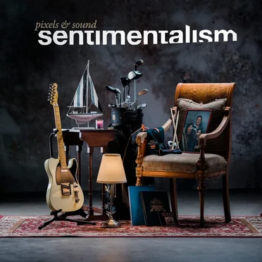 Sentimentalism by Pixels & Sound - album cover