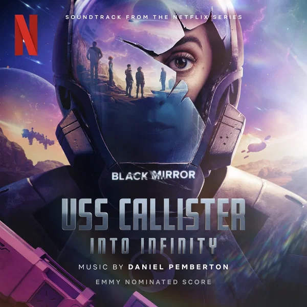 USS Callister: Into Infinity (Soundtrack from the Netflix Series 'Black Mirror')