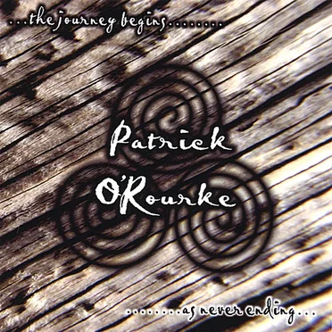 The Journey Begins as Never Ending... by Patrick O'Rourke - album cover