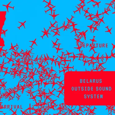 Belarus Outside Sound System by Various Artists - album cover