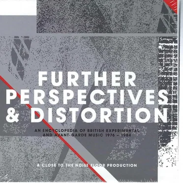 Further Perspectives & Distortion: An Encyclopedia of British Experimental and Avant‐Garde Music 1976–1984 by Various Artists - album cover