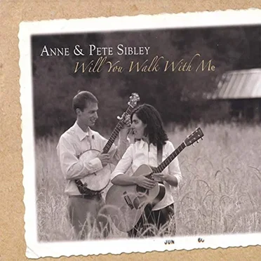 Will You Walk With Me by Anne & Pete Sibley - album cover