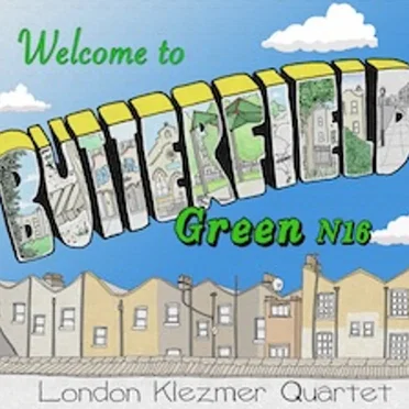 Butterfield Green N16 by London Klezmer Quartet - album cover