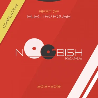 Best of Electro House 2012 - 2019 by Various Artists - album cover