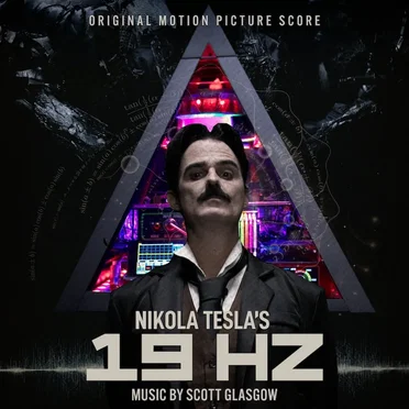 Nikola Tesla 19HZ (Original Motion Picture Soundtrack)