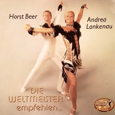 Horst Beer und Andrea Lankenau - Die Weltmeister empfehlen...