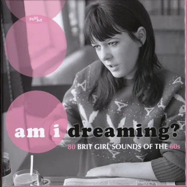 Am I Dreaming? 80 Brit Girl Sounds of the 60s by Various Artists - album cover
