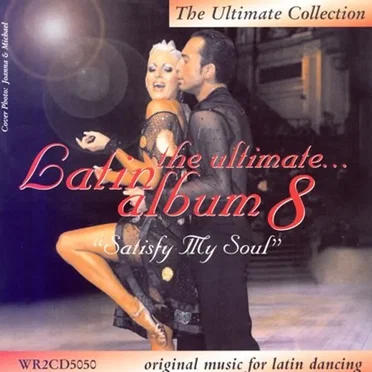 The Ultimate Latin Album 8: Satisfy My Soul by Various Artists - album cover