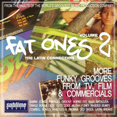 Fat Ones vol. 2 — The Latin Connection (More Funky Grooves from TV, Film & Commercials) by Various Artists - album cover
