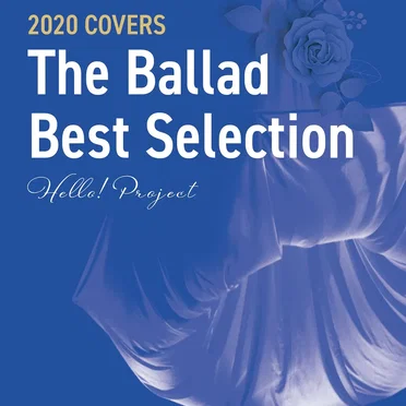 Hello! Project 2020 COVERS The Ballad Best Selection