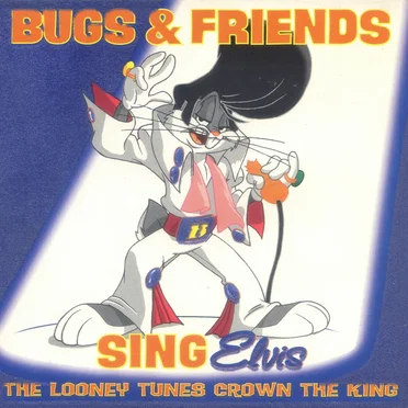 Bugs & Friends Sing Elvis