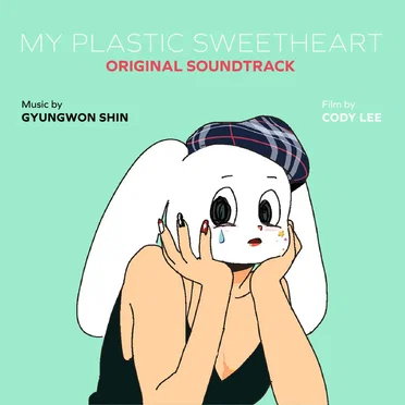 My Plastic Sweetheart (Original Soundtrack) by Gyungwon Shin - album cover