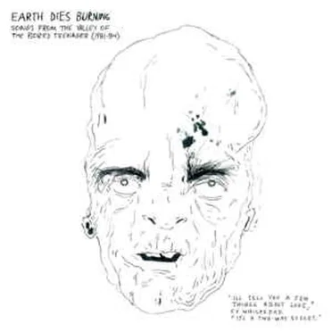 Songs From the Valley of the Bored Teenager (1981-1984) by Earth Dies Burning - album cover