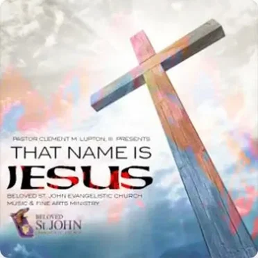 That Name Is Jesus by Beloved St.John Evangelistic Church - album cover