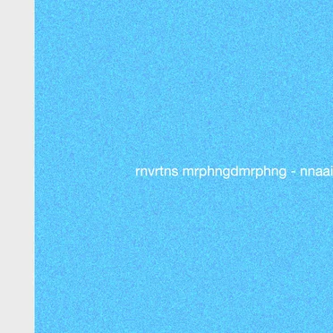 rnvrtns mrphngdmrphng